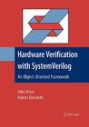 Hardware Verification with System Verilog: An Object-Oriented Framework Cover Image
