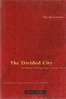 The Divided City: On Memory and Forgetting in Ancient Athens By Corinne Pache (Translator), Jeff Fort (Translator) Cover Image