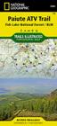 Paiute Atv Trail Map [Fish Lake National Forest, Blm] (National Geographic Trails Illustrated Map #708) By National Geographic Maps - Trails Illust Cover Image