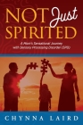 Not Just Spirited: A Mom's Sensational Journey with Sensory Processing Disorder (SPD) Cover Image