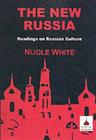 The New Russia: Readings on Russian Culture By Nijole White Cover Image