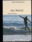 Sea Waves: Piano pieces By Irina Dimitrova, Irina Ilieva Dimitrova Cover Image