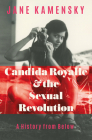 Candida Royalle and the Sexual Revolution: A History from Below By Jane Kamensky Cover Image