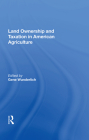 Land Ownership and Taxation in American Agriculture Cover Image
