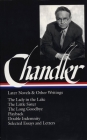 Raymond Chandler: Later Novels and Other Writings (LOA #80): The Lady in the Lake / The Little Sister / The Long Goodbye / Playback / Double  Indemnity (screenplay) / essays and letters (Library of America Raymond Chandler Edition #2) By Raymond Chandler, Frank MacShane (Editor) Cover Image