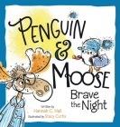 Penguin & Moose Brave the Night Cover Image