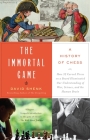 The Immortal Game: A History of Chess Cover Image