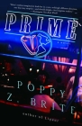 Prime: A Novel (Rickey and G-Man Series #3) By Poppy Z. Brite Cover Image