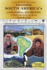 Discovering South America's Land, People, and Wildlife (Continents of the World) Cover Image