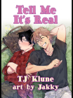 Tell Me It's Real By TJ Klune, Jakky (Illustrator) Cover Image