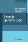 Dynamic Epistemic Logic (Synthese Library #337) By Hans Van Ditmarsch, Wiebe Van Der Hoek, Barteld Kooi Cover Image