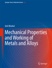 Mechanical Properties and Working of Metals and Alloys By Amit Bhaduri Cover Image
