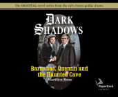 Barnabas, Quentin and the Haunted Cave (Library Edition) (Dark Shadows #21) By Marilyn Ross, Kathryn Leigh Scott (Narrator) Cover Image