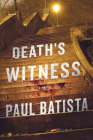 Death's Witness: A Novel By Paul Batista Cover Image