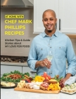 At Home with Chef Mark Phillips: Paperback By Mark Phillips Cover Image