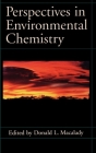 Perspectives in Environmental Chemistry (Topics in Environmental Chemistry) By Donald L. Macalady (Editor) Cover Image