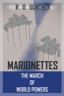 Marionettes: The March of World Powers By R. O. Gunther Cover Image