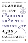 Players First: Coaching from the Inside Out By John Calipari, Michael Sokolove Cover Image