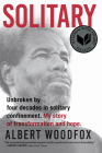Solitary: A Biography (National Book Award Finalist; Pulitzer Prize Finalist) By Albert Woodfox Cover Image