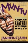 Muntu (African Culture and the Western World) By Janheinz Jahn, Marjorie Grene (Translator) Cover Image