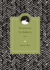 Nowhere to Arrive: Poems (Drinking Gourd Chapbook Poetry Prize) By Ms. Jenny Xie, Chris Abani (Foreword by) Cover Image