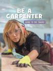 Be a Carpenter By Wil Mara Cover Image