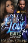 Only a Bad Boy Can Love Her 2 By Porscha Sterling Cover Image