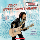 Biographie En Images: Voici Buffy Sainte-Marie By Elizabeth MacLeod, Mike Deas (Illustrator) Cover Image