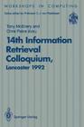 14th Information Retrieval Colloquium: Proceedings of the BCS 14th Information Retrieval Colloquium, University of Lancaster, 13-14 April 1992 (Workshops in Computing) By Tony McEnery (Editor), Chris Paice (Editor) Cover Image