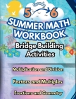 Summer Math Workbook 5-6 Grade Bridge Building Activities: 5th to 6th Grade Summer Essential Skills Practice Worksheets Cover Image