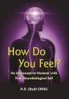 How Do You Feel?: An Interoceptive Moment with Your Neurobiological Self Cover Image