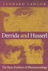 Derrida and Husserl: The Basic Problem of Phenomenology (Studies in Continental Thought) By Leonard Lawlor Cover Image