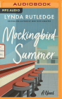 Mockingbird Summer By Lynda Rutledge, Ren Hanami (Read by) Cover Image