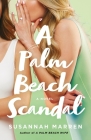 A Palm Beach Scandal: A Novel (Palm Beach Novels #2) By Susannah Marren Cover Image