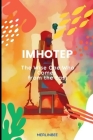 Imhotep: The Wise One Who Comes from the East By Merlin Bee, Kalyan Krishnan Cover Image