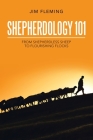 Shepherdology 101: From Shepherdless Sheep to Flourishing Flocks Cover Image
