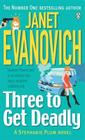 Three to Get Deadly (Stephanie Plum Novels) By Janet Evanovich Cover Image