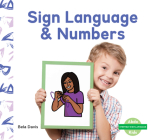 Sign Language & Numbers By Bela Davis Cover Image