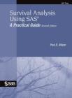 Survival Analysis Using SAS: A Practical Guide, Second Edition By Paul D. Allison Cover Image