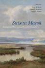 Suisun Marsh: Ecological History and Possible Futures By Peter B. Moyle (Editor), Amber D. Manfree (Editor), Peggy L. Fiedler (Editor) Cover Image