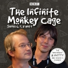 The Infinite Monkey Cage: Series 6, 7, 8 and 9 By Brian Cox, Robin Ince, Guests (Read by) Cover Image