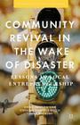 Community Revival in the Wake of Disaster: Lessons in Local Entrepreneurship (Perspectives from Social Economics) Cover Image