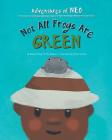 Not All Frogs Are Green (Adventures of Neo #2) By Brenda Major, Mia Dawson Cover Image