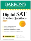 Digital SAT Practice Questions 2024: More than 600 Practice Exercises for the New Digital SAT + Tips + Online Practice (Barron's SAT Prep) Cover Image
