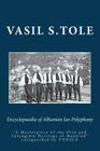 Encyclopaedia of Albanian Iso-Polyphony: A Masterpiece of the Oral and Intangible Heritage of Mankind By Vasil S. Tole Cover Image