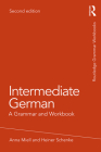 Intermediate German: A Grammar and Workbook (Routledge Grammar Workbooks) By Anna Miell, Heiner Schenke Cover Image