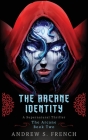 The Arcane Identity By Andrew S. French Cover Image