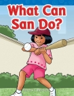 What Can San Do? (Phonics) Cover Image