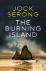 The Burning Island By Jock Serong Cover Image