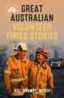 Great Australian Volunteer Firies Stories (Great Australian Stories) Cover Image